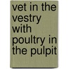 Vet In The Vestry With Poultry In The Pulpit by Alexander Cameron