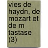Vies De Haydn, De Mozart Et De M Tastase (3) door Stendhal1