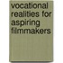 Vocational Realities For Aspiring Filmmakers