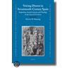 Voicing Dissent in Seventeenth-Century Spain by Patricia W. Manning