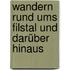 Wandern rund ums Filstal und darüber hinaus