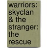 Warriors: Skyclan & The Stranger: The Rescue door Erin Hunter