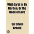 With Sa'Di In Th Garden; Or The Book Of Love