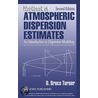 Workbook Of Atmospheric Dispersion Estimates by D. Bruce Turner