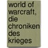 World Of Warcraft, Die Chroniken Des Krieges