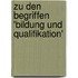 Zu Den Begriffen 'Bildung Und Qualifikation'