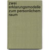 Zwei Erklarungsmodelle Zum Personlichem Raum door Oliver Goebel