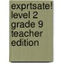 exprtsate! Level 2 Grade 9 Teacher Edition