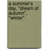 A Summer's Day, "Dream Of Autumn", "Winter" by Jon Fosse