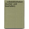 ...Volksbibliotheken (Bucher- Und Lesehallen) by Emil Jaeschke