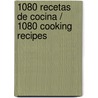 1080 recetas de cocina / 1080 Cooking Recipes door Simone Ortega Klein