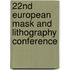 22Nd European Mask And Lithography Conference