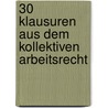 30 Klausuren aus dem Kollektiven Arbeitsrecht by Hartmut Oetker