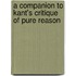 A Companion To Kant's Critique Of Pure Reason
