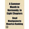 A Summer Month In Normandy; In Eight Chapters by Boyd Montgomerie Ranking