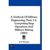 A Textbook of Military Engineering, Parts 1-2 door Junius Brutus Wheeler