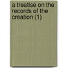 A Treatise On The Records Of The Creation (1) door John Bird Sumner