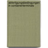 Abfertigungsbedingungen In Containerterminals door Bjorn Schermer