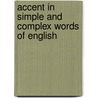 Accent In Simple And Complex Words Of English door Christian Cronauer