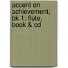 Accent On Achievement, Bk 1: Flute, Book & Cd door Mark Williams