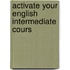 Activate Your English Intermediate Cours