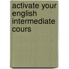 Activate Your English Intermediate Cours door Philip Prowse