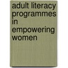 Adult Literacy Programmes in Empowering Women door Lakachew Mulat Bizuayehu
