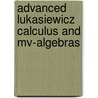 Advanced Lukasiewicz Calculus And Mv-Algebras by D. Mundici