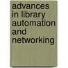 Advances In Library Automation And Networking door Jr. Bailey