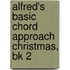 Alfred's Basic Chord Approach Christmas, Bk 2