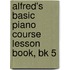 Alfred's Basic Piano Course Lesson Book, Bk 5