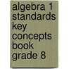 Algebra 1 Standards Key Concepts Book Grade 8 door Ron Larson