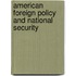 American Foreign Policy and National Security