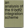 An Analysis Of The Tr-Bdf2 Integration Scheme door Sohan Dharmarajah