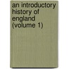 An Introductory History Of England (Volume 1) door Charles Robert Leslie Fletcher