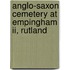 Anglo-Saxon Cemetery At Empingham Ii, Rutland