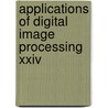 Applications Of Digital Image Processing Xxiv by Andrew G. Tescher
