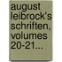 August Leibrock's Schriften, Volumes 20-21...