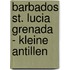 Barbados St. Lucia  Grenada - Kleine Antillen