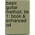 Basix Guitar Method, Bk 1: Book & Enhanced Cd