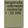 Bergstraße - Odenwald - Neckartal 1 : 50 000 door Kompass 827