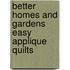 Better Homes and Gardens Easy Applique Quilts