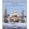 British Warships In The Age Of Sail 1793-1817 by Rif Winfield