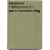 Business Intelligence für Prozesscontrolling door Peter Singer
