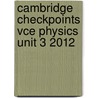 Cambridge Checkpoints Vce Physics Unit 3 2012 door Sydney Boydell