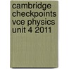 Cambridge Checkpoints Vce Physics Unit 4 2011 door Sydney Boydell