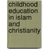 Childhood Education In Islam And Christianity