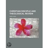 Christian Disciple And Theological Review (5) door Henry Ware