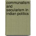 Communalism And Secularism In Indian Politics