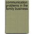 Communication Problems In The Family Business
